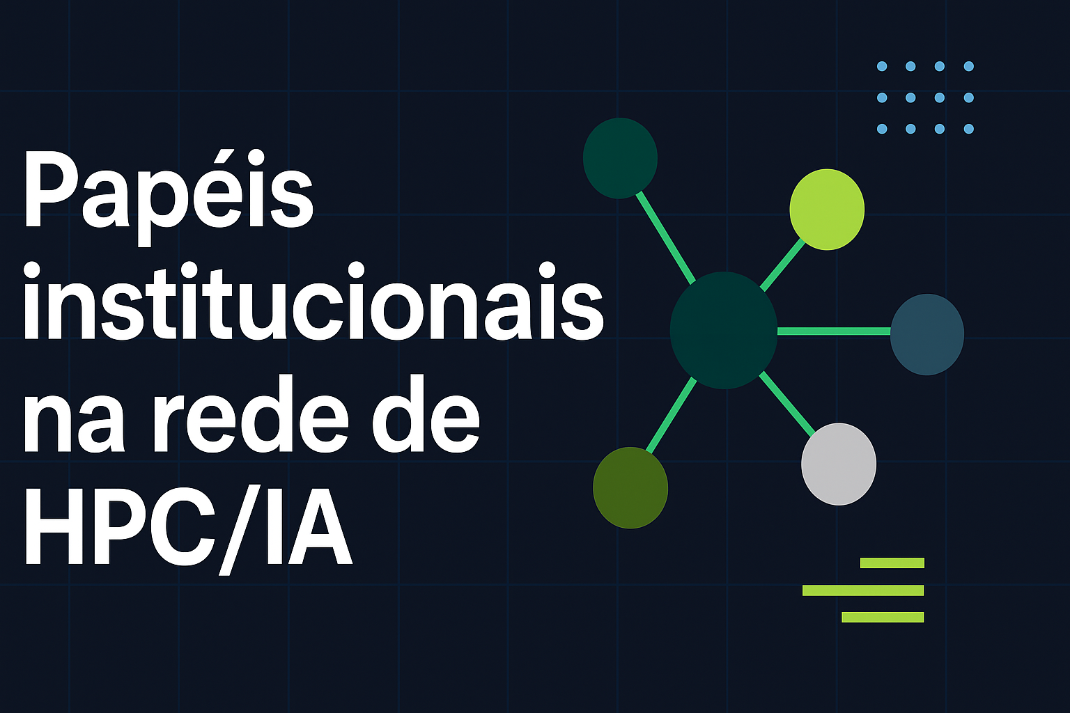 Papéis institucionais e mecanismos para fortalecer a rede brasileira de HPC e IA
