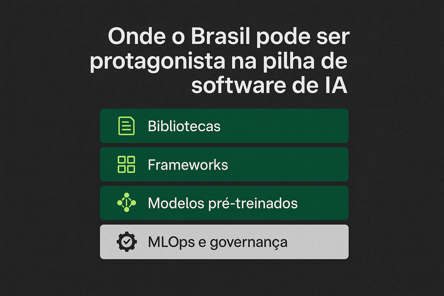 Onde o Brasil pode ser protagonista na pilha de software de IA