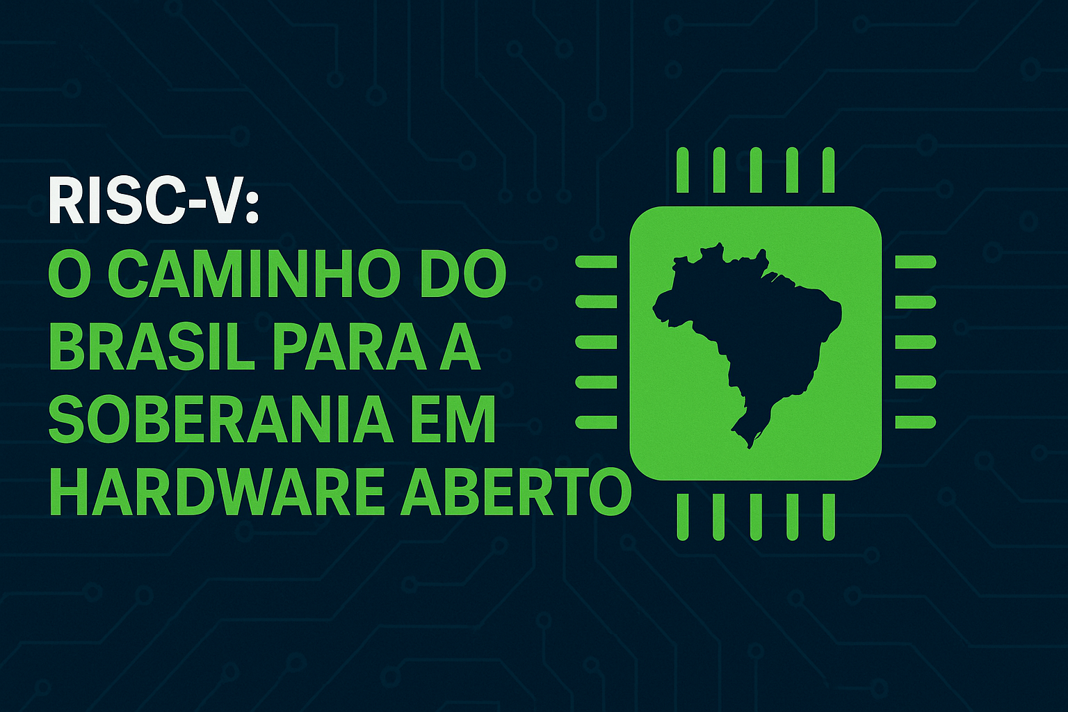 Como o Brasil pode fomentar a fabricação de chips de HPC baseados em RISC-V